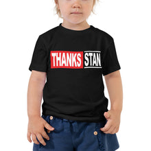 Load image into Gallery viewer, Thanks, Stan Toddler Tee