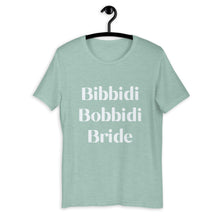 Load image into Gallery viewer, Bibbidi Bobbidi Bride Tee
