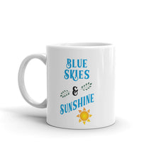 Load image into Gallery viewer, Blue Skies &amp; Sunshine Mug