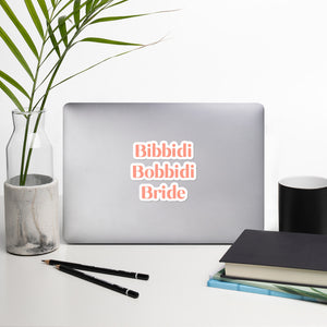 Bibbidi Bobbidi Bride Sticker (Pink)