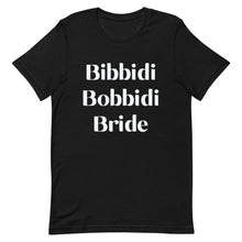 Load image into Gallery viewer, Bibbidi Boobbidi Bride Tee