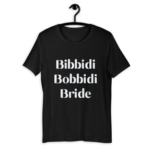 Load image into Gallery viewer, Bibbidi Bobbidi Bride Tee
